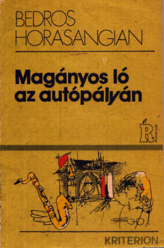Bedros Horasangian - Mag�nyos l� az aut�p�ly�n