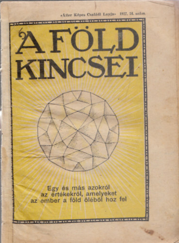 A Föld kincsei (Áller Képes Családi Lapja 1927/34. szám)