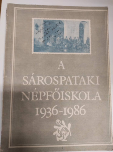 A S�rospataki N�pf�iskola 1936-1986