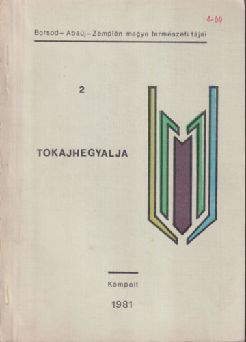 Dr. Dr. Laczkn Hti Piroska Laczk Istvn - Tokajhegyalja (dediklt)- Borsod-Abaj-Zempln megye termszeti tjai 2.