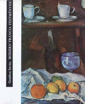 Genthon Istv�n - Modern francia festm�nyek