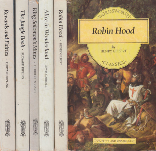 Lewis Carroll, H. Rider Haggard, Rudyard Kipling Henry Gilbert - 5 db Wordsworth Classics: Robin Hood + Alice in Wonderland + King Solomon's Mines + The Jungle Book + Rewards and Fairies