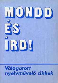 Kemény Gábor-Szántó Jenő - Mondd és írd!