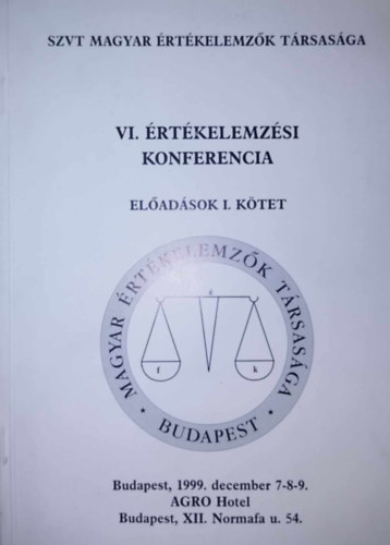 Szekeres Klra  (szerk.) - VI. rtkelemzsi Konferencia - Eladsok I. ktet