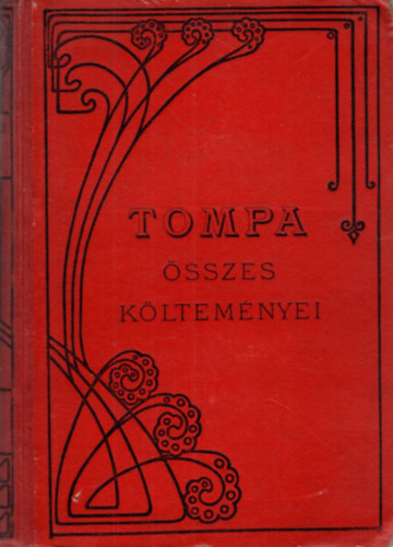 Tompa Mih�ly - Tompa Mih�ly �sszes k�ltem�nyei (1913-as)
