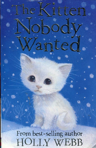 Holly Webb - The Kitten Nobody Wanted