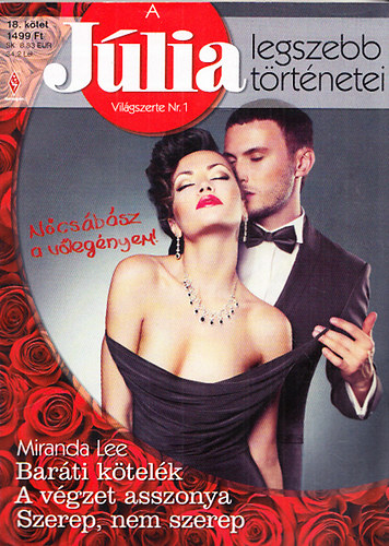 Miranda Lee - A J�lia legszebb t�rt�netei 18. (Bar�ti k�tel�k + A v�gzet asszonya + Szerep, nem szerep...)