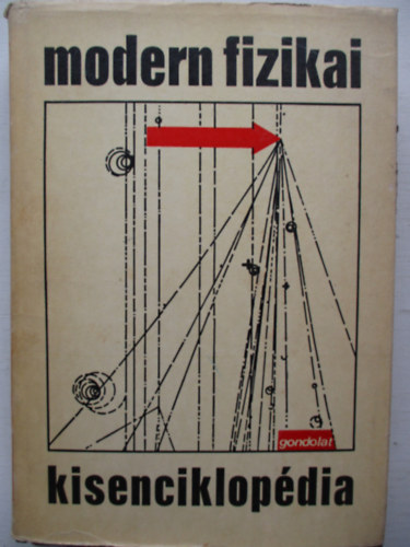 F�nyes Imre  (szerk.) - Modern fizikai kisenciklop�dia
