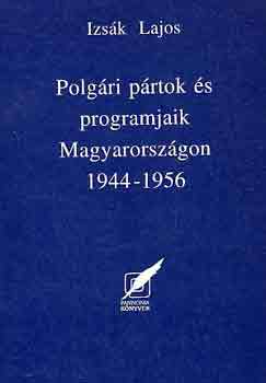 Izsk Lajos - Polgri prtok s programjaik Magyarorszgon 1944-1956