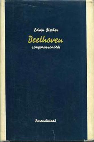 Edwin Fischer - Beethoven zongoraszon�t�i