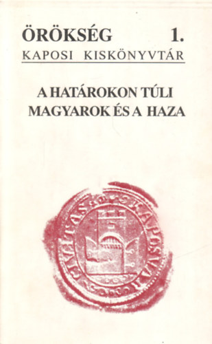 Papp; Szijrt; Szili  (szerk.) - A hatrokon tli magyarok s a haza