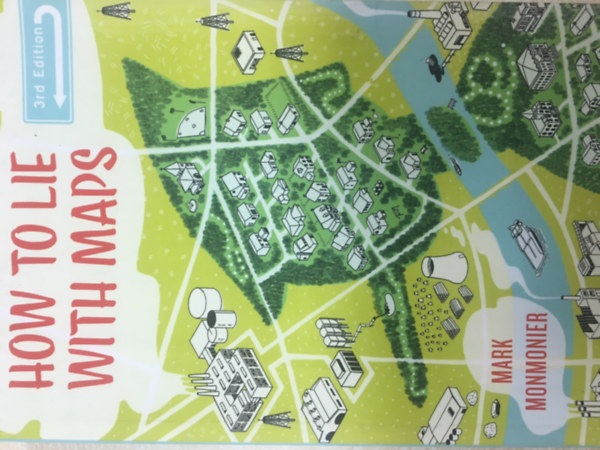 Mark Monmonier - How to Lie with Maps