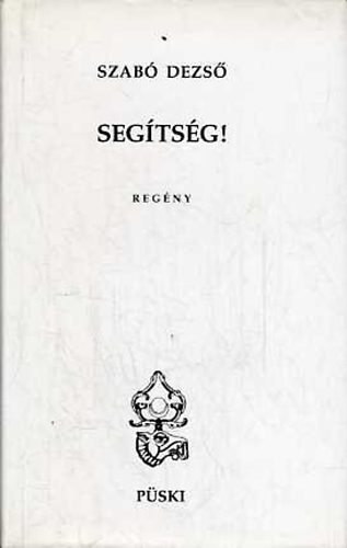 Szab� Dezs� - Seg�ts�g!