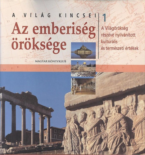 Az emberisg rksge 1. (A vilg kincsei)