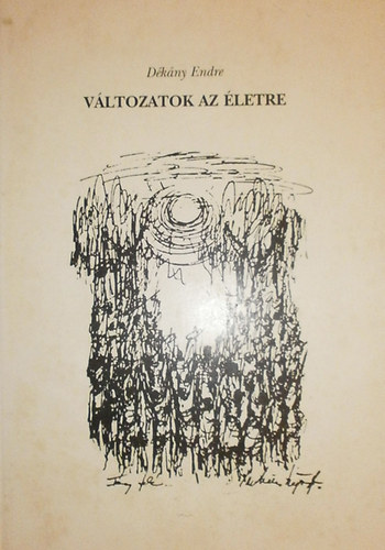 Dékány Endre - Változatok az életre