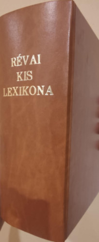 Varjú Elemér  (szerk.) - Révai kis lexikona I-II.- A-Z (I. kiadás)