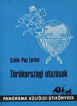 Dr. Szab-Pap Lrnt - Trkorszgi utazsok