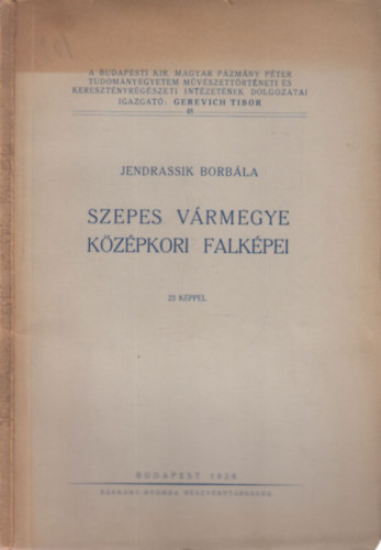 Jendrassik Borbála - Szepes vármegye középkori falképei