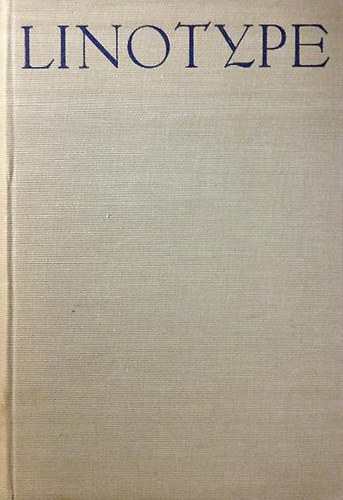 Linotype (technikai szakkönyv gépszedők számára)
