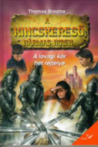 Thomas Brezina - A lovagi kör hét rejtélye