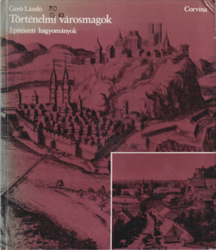 Csszr Lszl, Ger Lszl - 2 db Magyar ptszet: Trtnelmi vrosmagok - ptszeti hagyomnyok + Korai vas s vasbeton ptszetnk