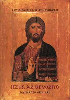 Egy szerzetes a keleti egyh�zb�l - J�zus, az �dv�z�t� - Egyszer�en n�zz r�!