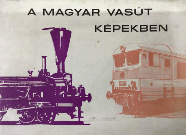 A magyar vas�t k�pekben