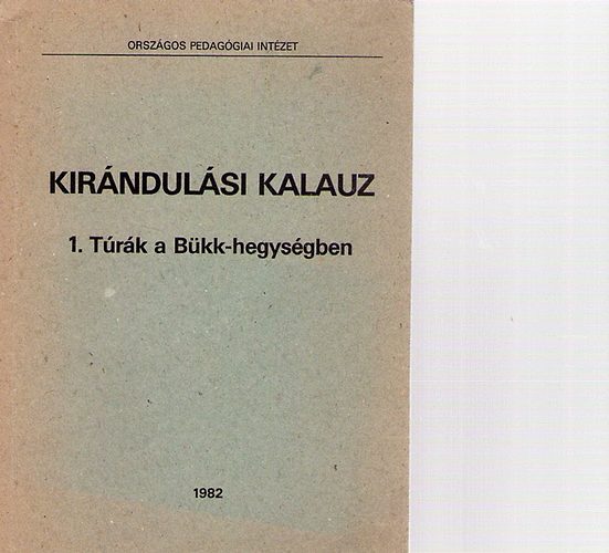 Vizy Istv�nn�  (szerk.) - Kir�ndul�si kalauz 1. T�r�k a B�kk-hegys�gben