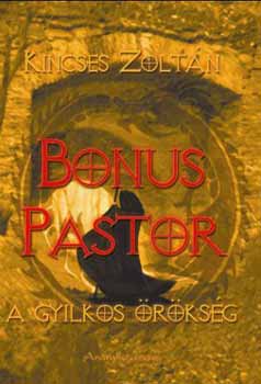 Kincses Zoltn - Bonus Pastor - A gyilkos rksg