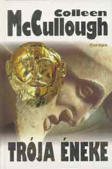 Colleen McCullough - Trója éneke