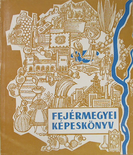 Szitnyai Jen  (szerk.) - Fejrmegyei Kpesknyv