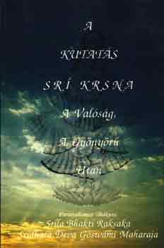 Swámi B. R. Srídhara - A kutatás Srí Krsna a Valóság, a Gyönyörű után