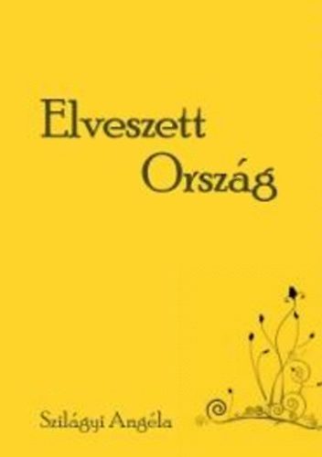 Szilágyi Angéla - Elveszett Ország