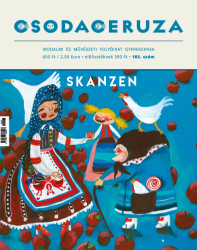 Csodaceruza / Skanzen 103. sz�m - irodalmi �s m�v�szeti foly�irat gyerekeknek