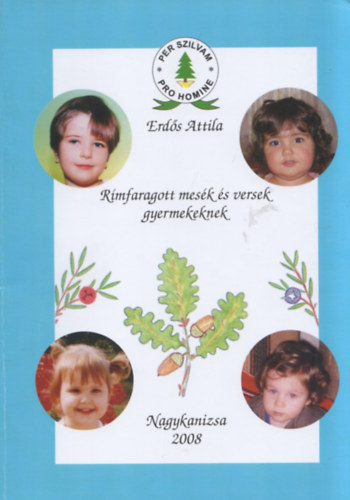 Erd�s Attila - R�mfaragott mes�k �s versek*gyermekeknek*