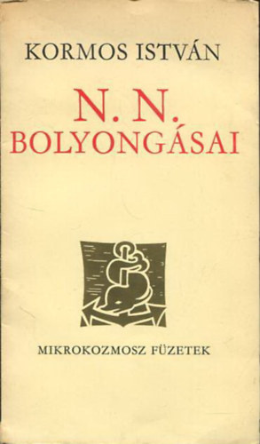 Kormos István - N. N. bolyongásai