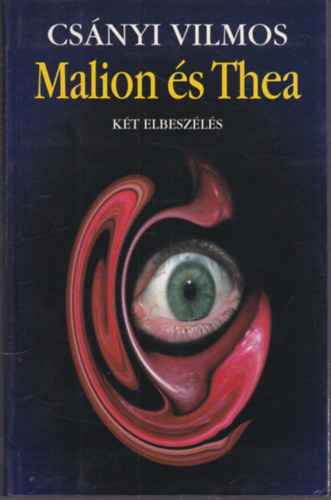Csányi Vilmos - Malion és Thea (dedikált)