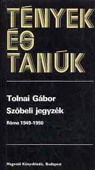 Tolnai Gbor - Szbeli jegyzk (Rma 1949-1950)