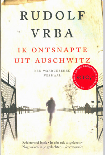 Rudolf Vrba - Ik ontsnapte uit Auschwitz