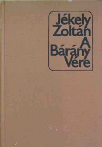Jékely Zoltán - A bárány vére
