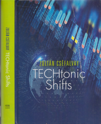 Cséfalvay Zoltán - TECHtonic Shifts