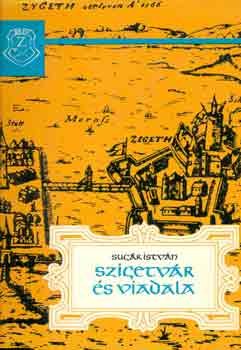 Sug�r Istv�n - Szigetv�r �s viadala