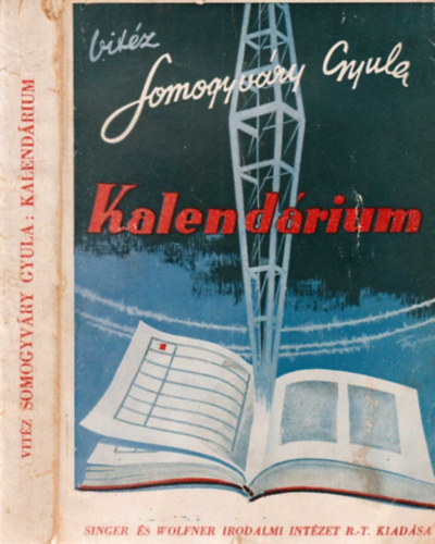 Vit�z Somogyv�ry Gyula - Kalend�rium (1. kiad�s)
