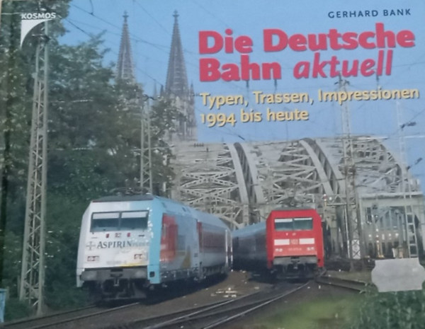 Gerhard Bank - Die Deutsche Bahn aktuelle