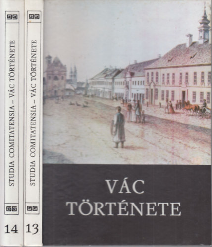 Dr. Spi Vilmos  (szerk.) - Vc trtnete I-II. (Studia Comitatensia 13-14.)