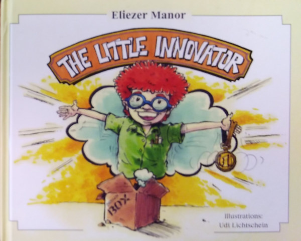 Eliezer Manor - The little Innovator