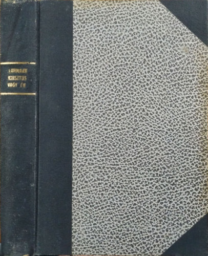 S. Keller - Lohmann J�nos - Thury Etele - Krisztus vagy �n? + K�tszer halt meg + Adatok a magyar protest�ns g�lyarab-lelk�szek t�rt�net�hez (egybek�tve)