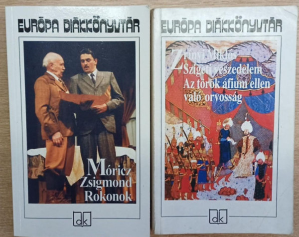 Zrínyi Miklós Móricz Zsigmond - 2 db az Európa Diákkönyvtár sorozatból: Rokonok - Sziget veszedelem / Az török áfium ellen való orvosság