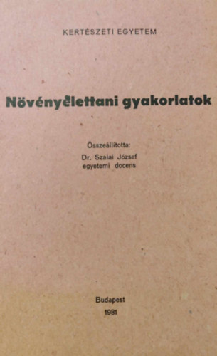 Dr. Szalai Jzsef - Nvnylettani gyakorlatok szalai