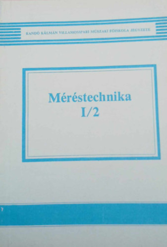 Becker Lajosn� - M�r�stechnika I/2
